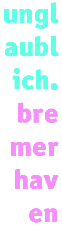 Schriftzug unglaublich.Bremerhaven