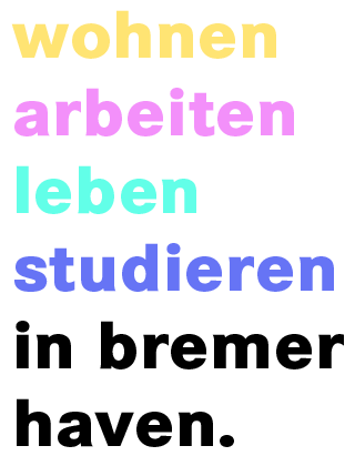 Wohnen, Arbeiten, Leben, Studieren in Bremerhaven.