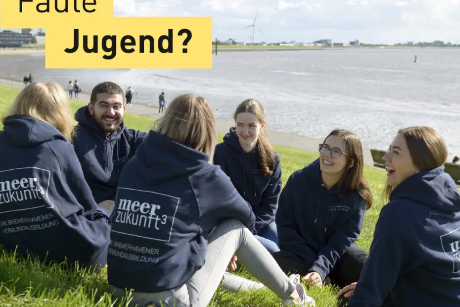 Eine Gruppe junger Menschen sitzt am Weserdeich. Schriftzug: Faule Jugend?