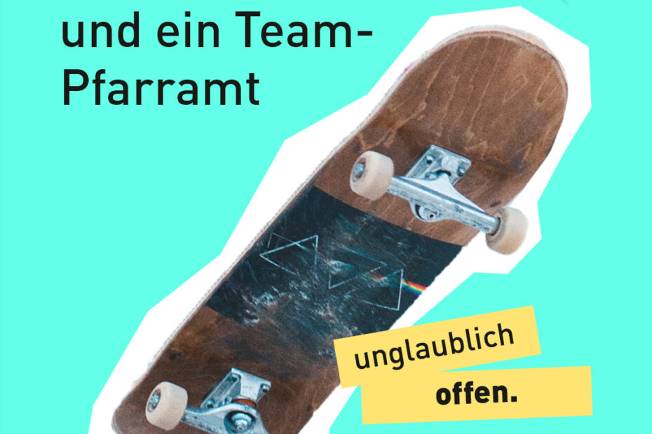 Text "unglaublich offen - Techno, Sofas und ein Team-Pfarramt" mit dem Bild eines Skateboard