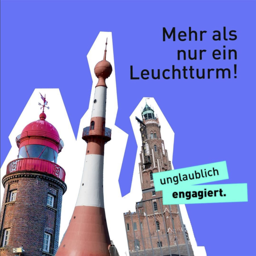 Text "unglaublich engagiert - Mehr als nur ein Leuchtturm" vor drei Bildern von Bremerhavener Leuchttürmen